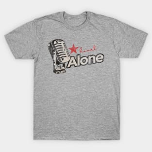 Alone by Heart - Greatest Karaoke Songs T-Shirt